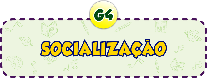 Socialização G4 - Minha Escolinha Online