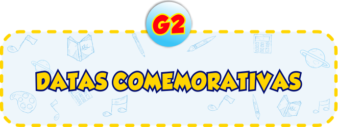 Datas Comemorativas G2 - Minha Escolinha Online
