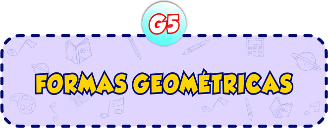 Formas Geométricas G5 - Minha Escolinha Online