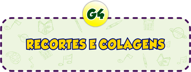 Recortes e Colagens G4 - Minha Escolinha Online