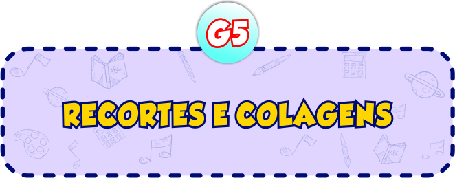 Recortes e Colagens G5 - Minha Escolinha Online