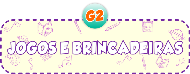 Jogos e Brincadeiras G2 - Minha Escolinha Online